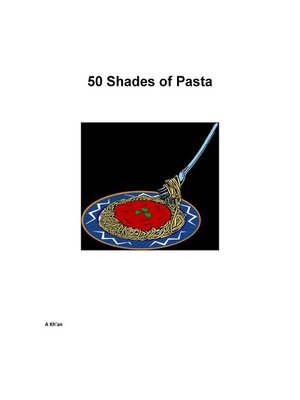 cover image of 50 Shades of Pasta